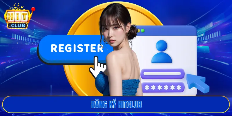 Đăng ký HITCLUB