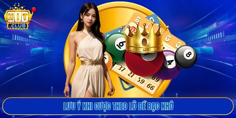 Lưu ý khi cược theo lô đề bạc nhớ