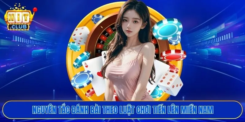 Nguyên tắc đánh bài theo luật chơi tiến lên miền nam