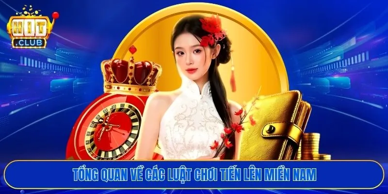 Tổng quan về các luật chơi tiến lên miền Nam