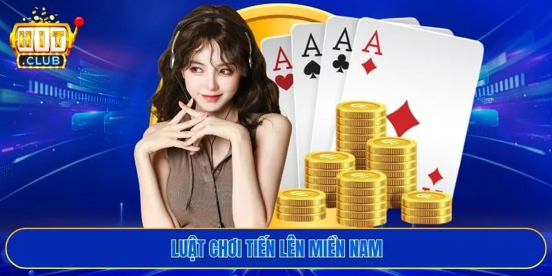 luật chơi tiến lên miền nam