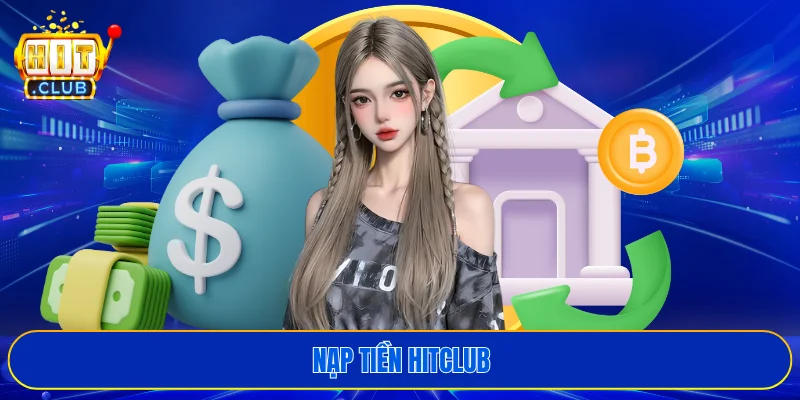 nạp tiền HITCLUB